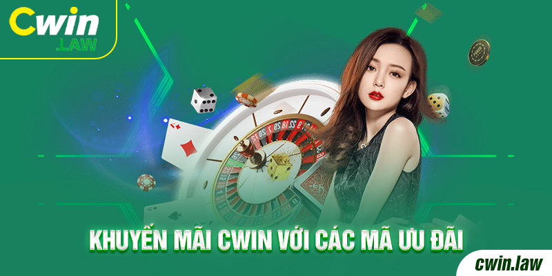 Khuyến mãi Cwin ưu đãi hấp dẫn